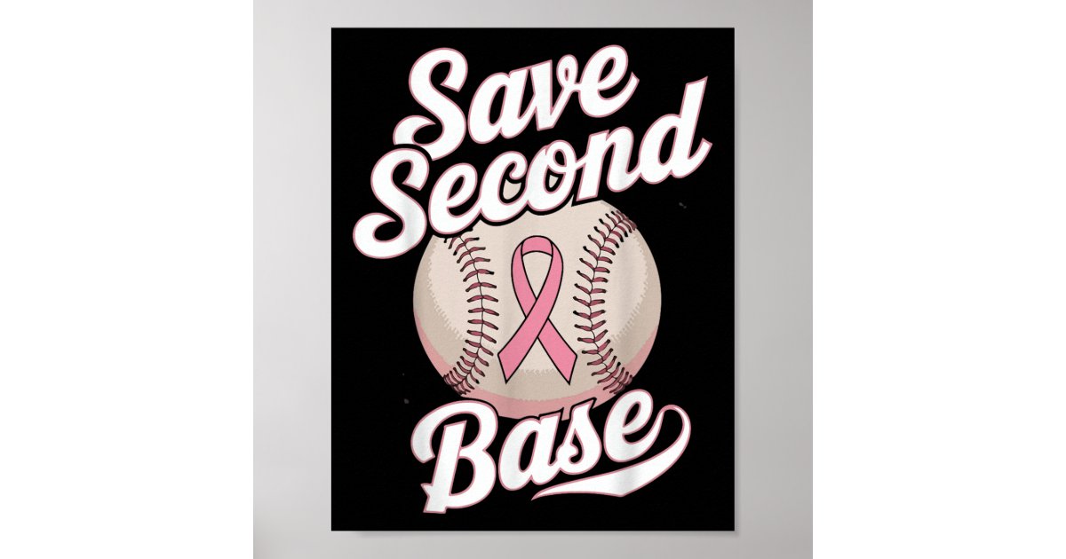 Save 2nd Base Sticker Save 2nd Base Baseball Player Breast Cancer Awaren Poster | Zazzle