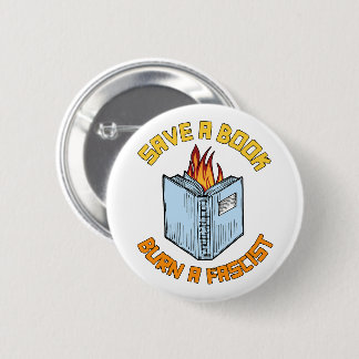 Save a Book Burn a Fascist Button