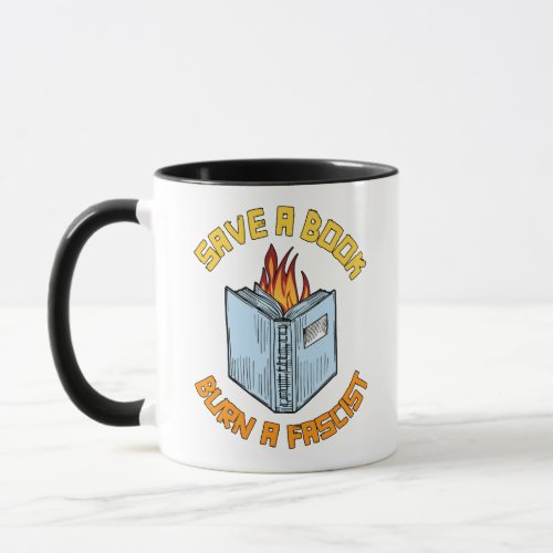 Save a Book Burn a Fascist Mug