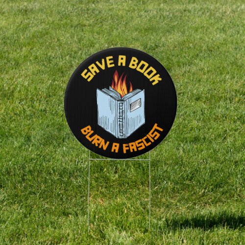 Save a Book Burn a Fascist Sign