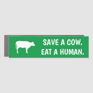 save a cow eat a human green vegan car magnet