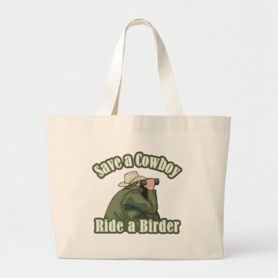 Save a Cowboy... Ride a Birder Large Tote Bag