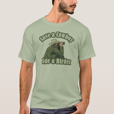 Save a Cowboy... Ride a Birder T-Shirt