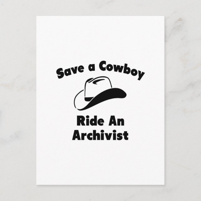 Save a Cowboy .. Ride an Archivist Postcard (Front)