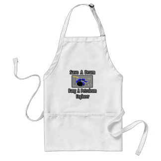 Save a Drum...Bang a Petroleum Engineer Adult Apron