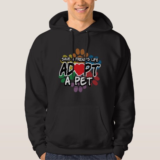 Save A Friend Adopt A Pet Hoodie