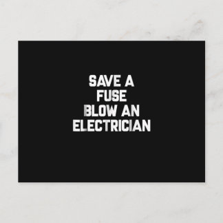 Save A Fuse Blow An Electrician Funny Sayings Postcard