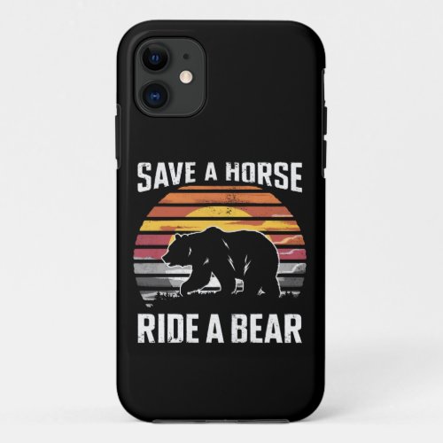 Save A Horse Ride A Bear Gay Pride Bear Community iPhone 11 Case