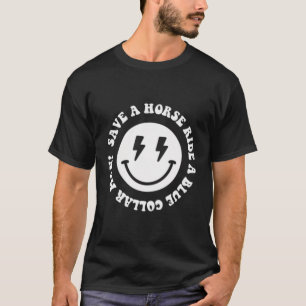 Save A Horse Ride A Blue Collar Man Retro 2 Sides T-Shirt