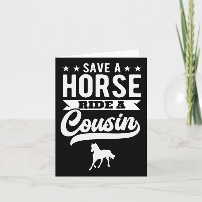 Save A Horse Ride A Cousin Funny Horseck Riding  Card (Front)