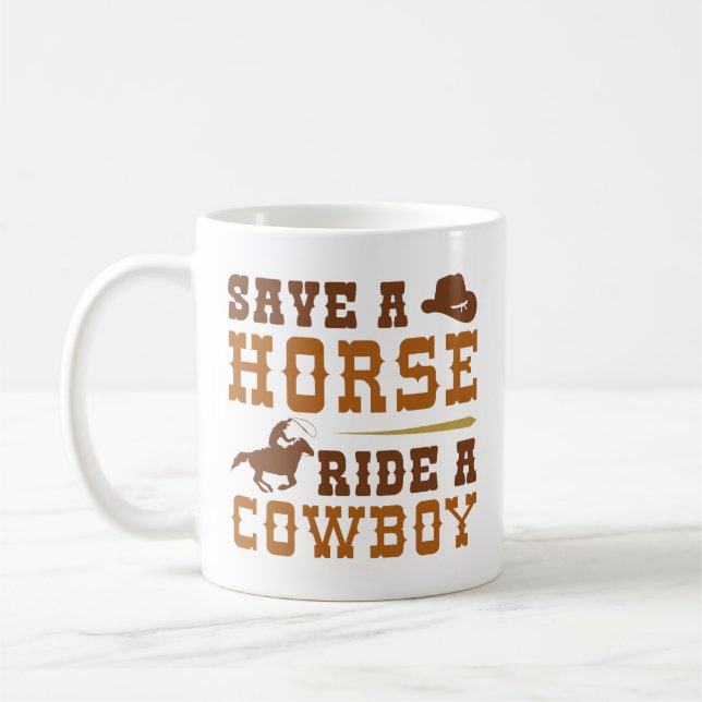 Save A Horse Ride A Cowboy Coffee Mug (Left)