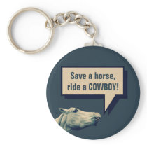 Save a Horse, Ride a Cowboy! Funny Horse Keychain