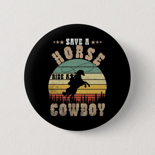 Save A Horse Ride A Cowboy Funny Horse Riding Men' Button (Front)