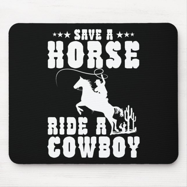 Save A Horse Ride A Cowboy Funny Horse Riding Men' Mouse Pad (Front)