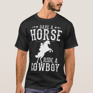 Save A Horse Ride A Cowboy Funny Horse Riding Men' T-Shirt
