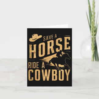 Save A Horse Ride A Cowboy Funny Rodeo Horseck Rid Card