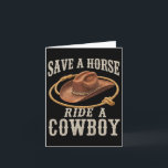 Save A Horse Ride A Cowboy Funny Rodeo Horseck Rid Card<br><div class="desc">Save A Horse Ride A Cowboy Funny Rodeo Horseck Riding 11</div>