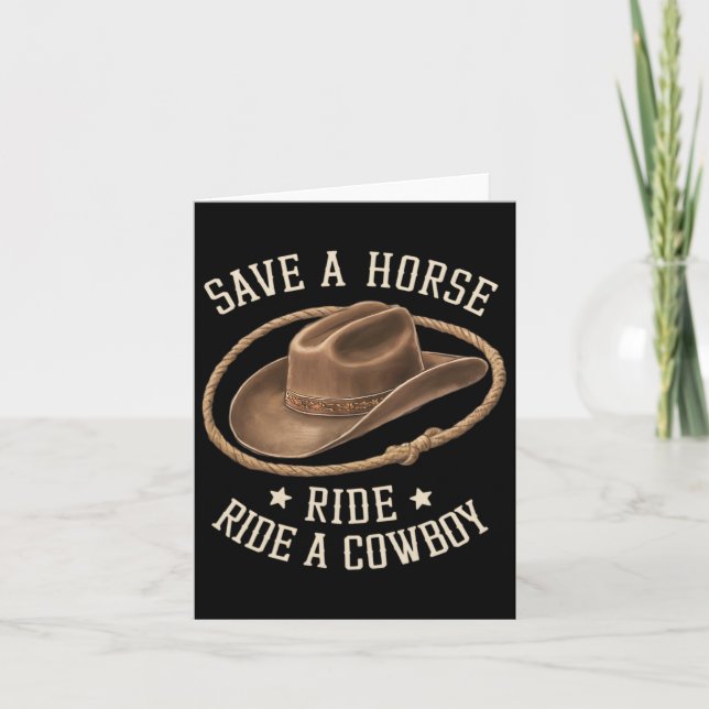 Save A Horse Ride A Cowboy Funny Rodeo Horseck Rid Card (Front)