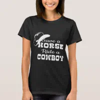 SAVE A HORSE RIDE A COWBOY Ladies Women s Fitted F T Shirt Zazzle