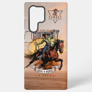 Save A Horse; Ride A Cowboy Samsung Galaxy S22 Ultra Case
