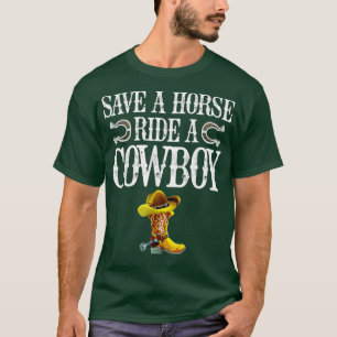 Save A Horse Ride A Cowboy T-Shirt