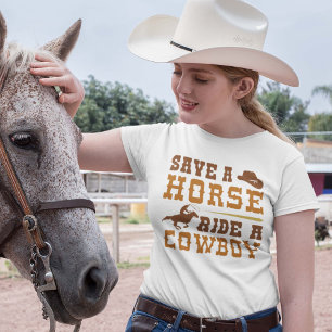 Save A Horse Ride A Cowboy T-Shirt