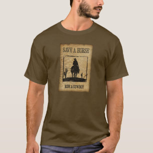 Save a horse, ride a cowboy T-Shirt