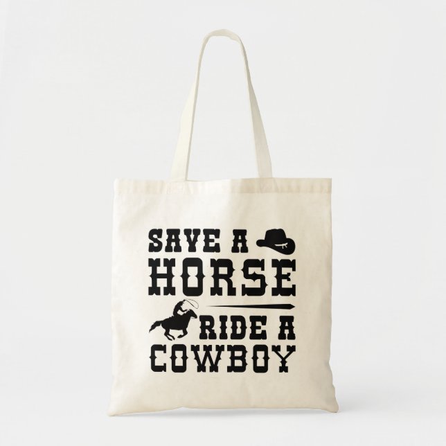 Save A Horse Ride A Cowboy Tote Bag (Front)