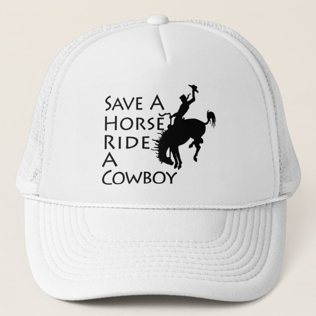 save a horse ride a cowboy trucker hat