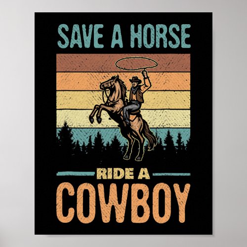 Save A Horse Ride A Cowboy Vintage Cowgirl Souther Poster