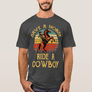 Save A Horse Ride A Cowboy Vintage T-Shirt