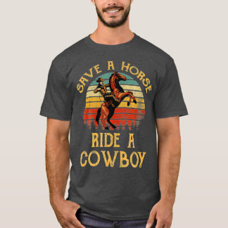 Save A Horse Ride A Cowboy Vintage T-Shirt