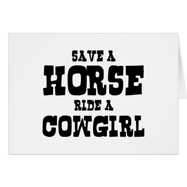 SAVE A HORSE RIDE A COWGIRL CARD (Front Horizontal)