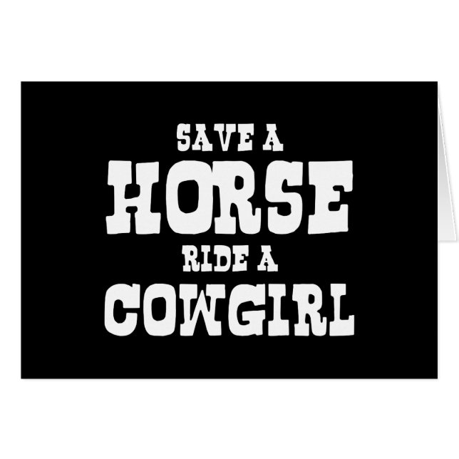 SAVE A HORSE RIDE A COWGIRL CARD (Front Horizontal)