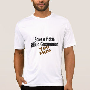 Save A Horse Ride A Groomsman T-Shirt