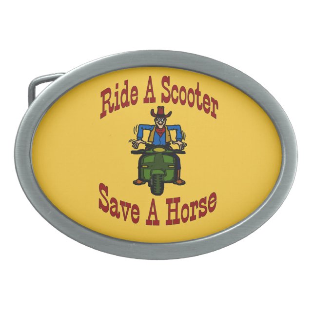 Save A Horse Ride A Scooter Cowboy Oval Belt Buckle (Front)