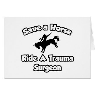 Save a Horse, Ride a Trauma Surgeon Cards