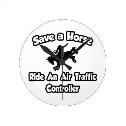 Save a Horse .. Ride an Air Traffic Controller Round Clock