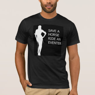 Save A Horse Ride An Eventer T-Shirt