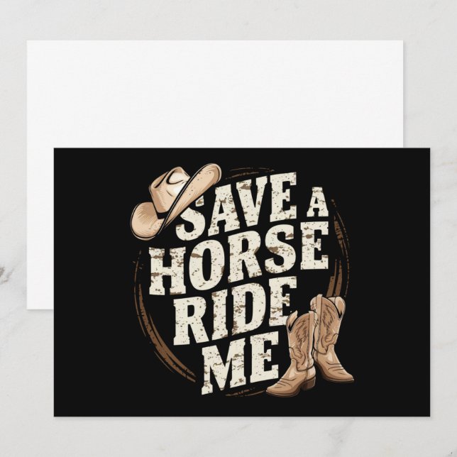 Save a Horse Ride Me Funny Cowboy Western Invitation (Front/Back)