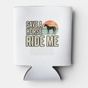 Save a Horse Ride Me Vintage Western Shirt Design_ Can Cooler