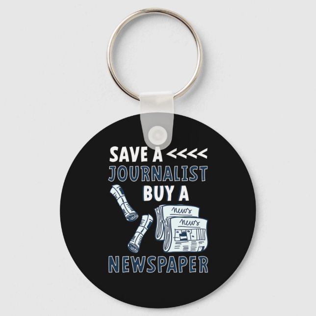 Save A Journalist Buy Newspaper Journalism Gift Keychain (Front)