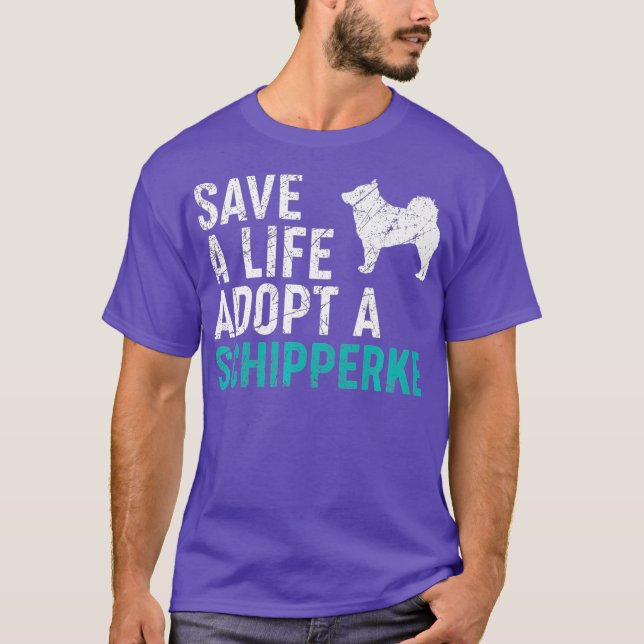 Save a Life adopt a Dog rescue Schipperke Dog T-Shirt (Front)