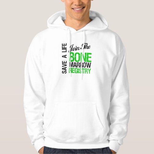 Save a Life Join The Bone Marrow Registry Hoodie