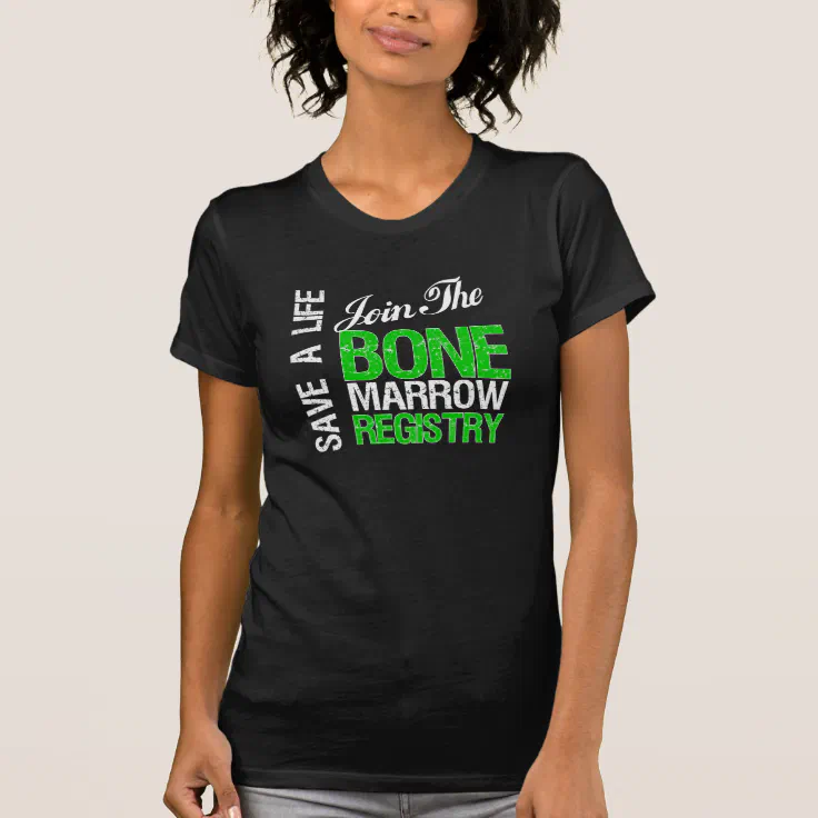 Shiny Andes Therefore Save a Life Join The Bone Marrow Registry T-Shirt | Zazzle