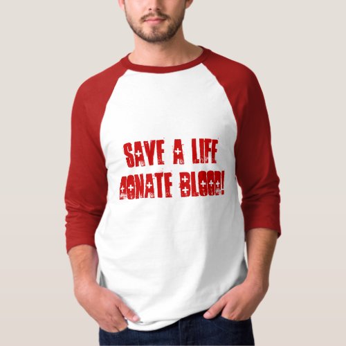 Save a LifeDonate Blood T_Shirt