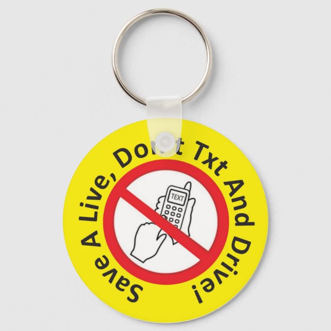 Save a Live, Don't txt and Drive Keychain (Front)