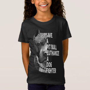 Save A Pitbull Euthanize A Dog Fighter Funny Lover T-Shirt
