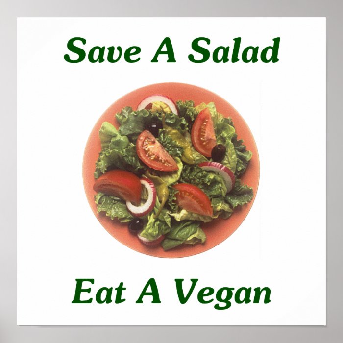 Save A Salad, Eat A Vegan Posters
