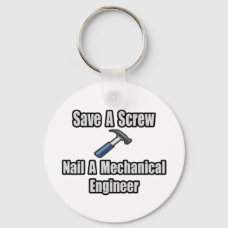 Save a Screw, Nail a Mechanical Engineer Keychain